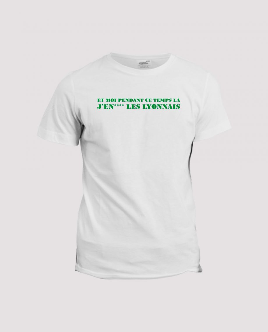 la-ligne-shop-t-shirt-blanc-homme-unisexe-chant-supporter-de-football-les-verts-saint-etienne-et-moi-pendant-ce-temps-la-j-encule-les-lyonnais-2